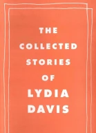 The Collected Stories of Lydia Davis