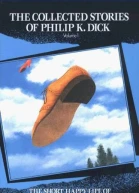 The Collected Stories of Philip K Dick Vol 1