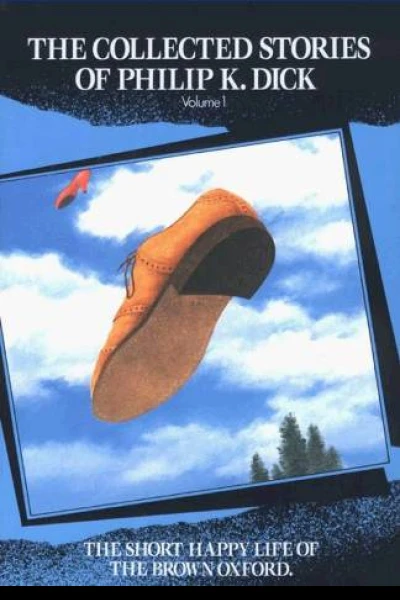 The Collected Stories of Philip K Dick Vol 1