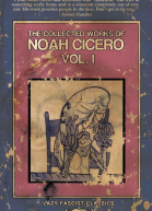 The Collected Works of Noah Cicero Vol I