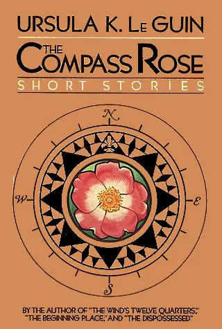 The Compass Rose  Le Guin Ursula K