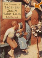 The Complete Brothers Grimm Fairy Tales