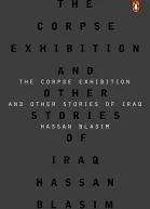 The Corpse Exhibition And Other Stories of Iraq