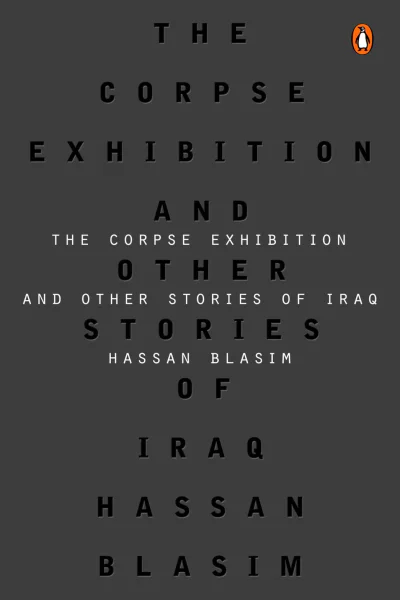 The Corpse Exhibition And Other Stories of Iraq