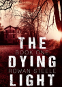 The Dying Light Book One