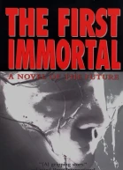 The First Immortal A Novel of the Future