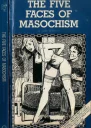 The five faces of masochism
