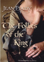 The Follies of the King