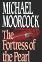 The Fortress of the Pearl  Moorcock Michael