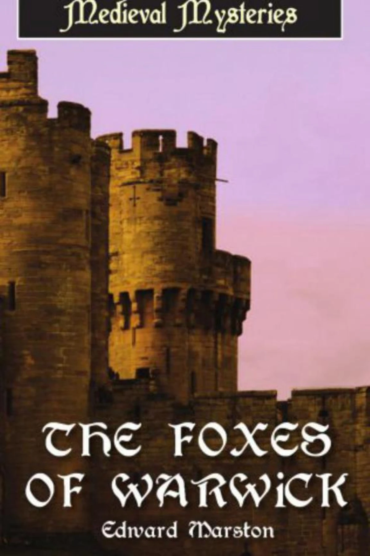 The Foxes of Warwick  Marston Edward