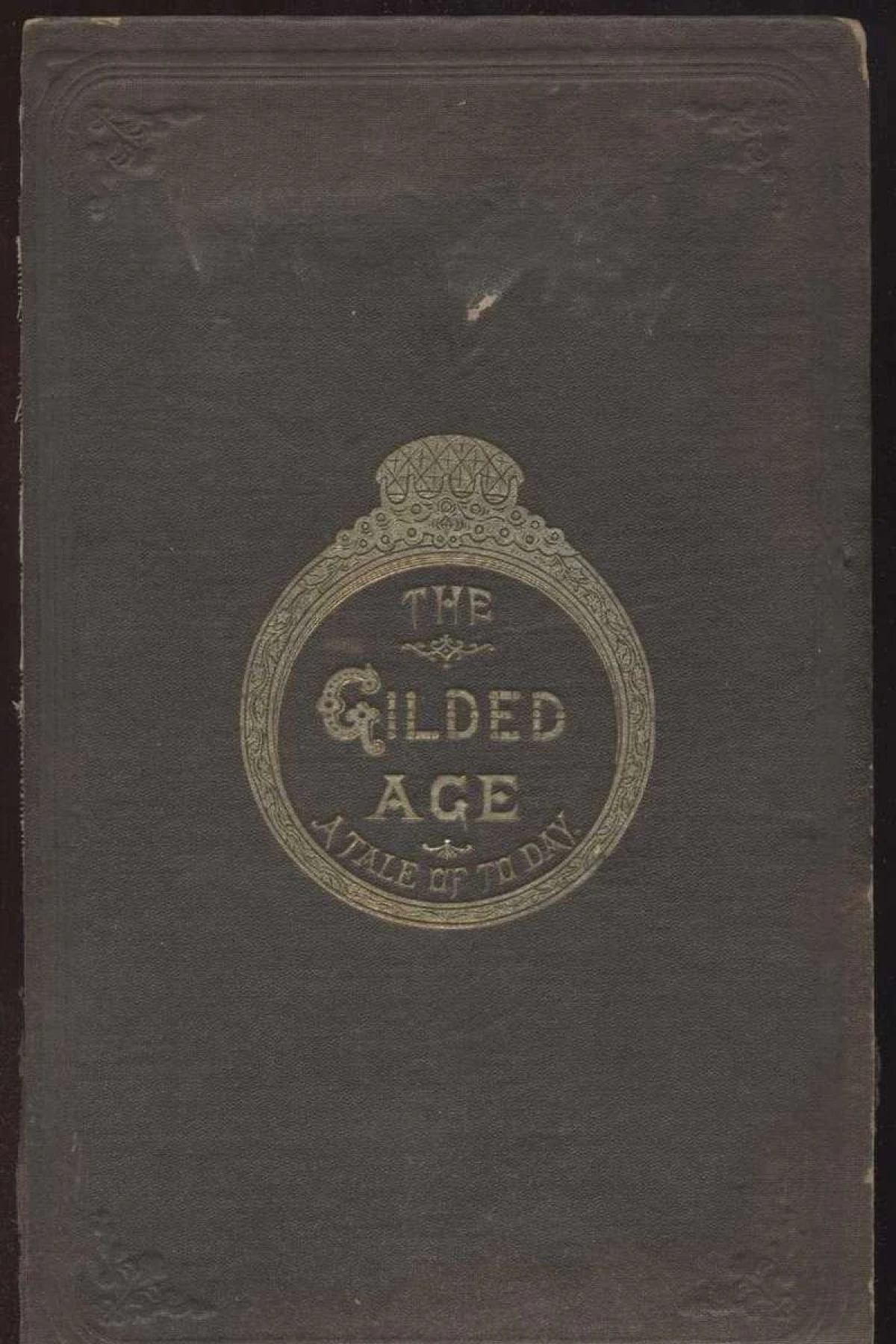 The Gilded Age A tale of today  Twain Mark