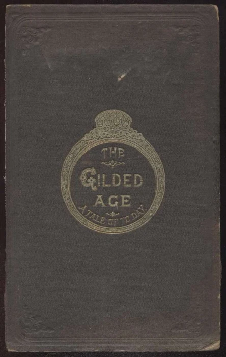The Gilded Age  A tale of today