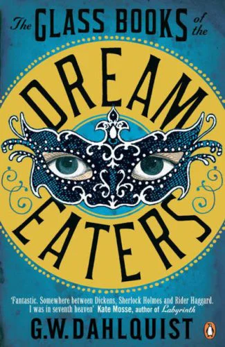 The Glass Books of the Dream Eaters  Dahlquist Gordon