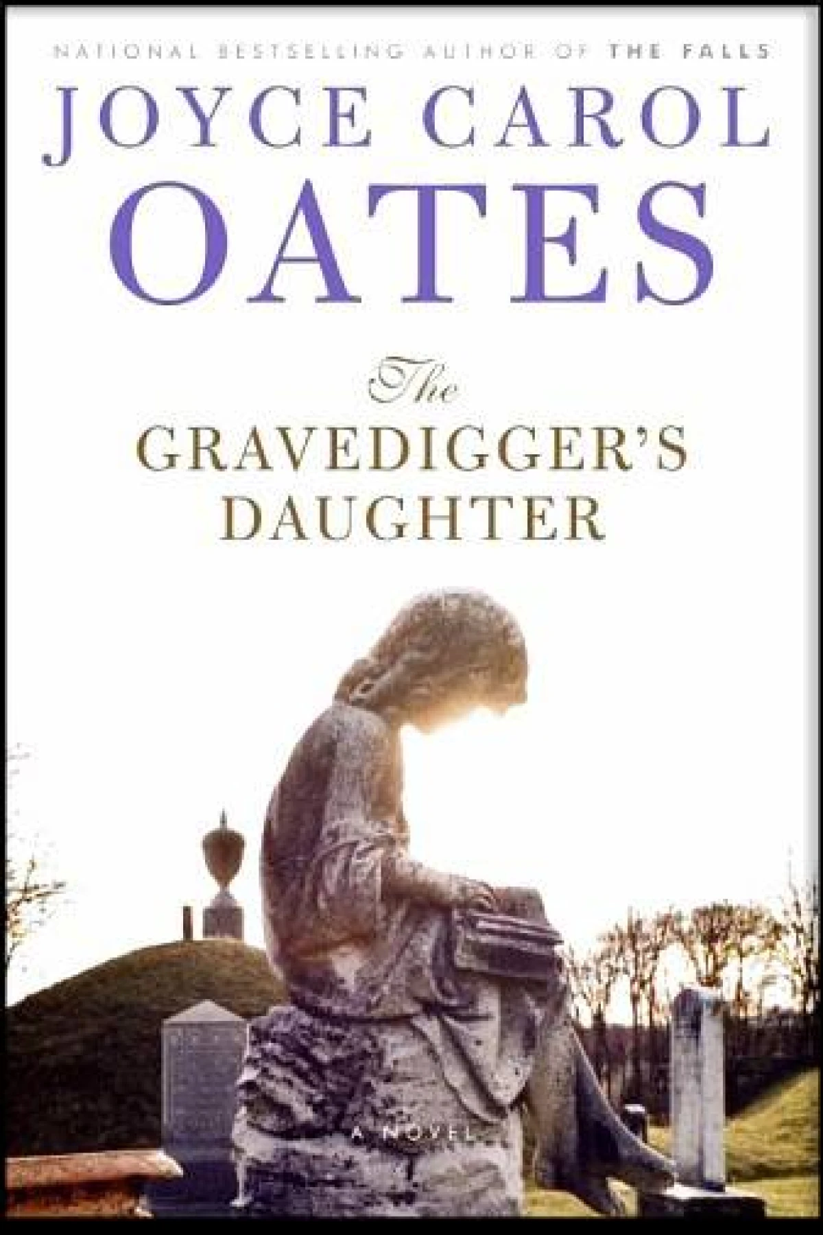 The Gravediggers Daughter  Oates Joyce Carol