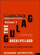 The Gulag Archipelago Volume 1 An Experiment in Literary Investigation
