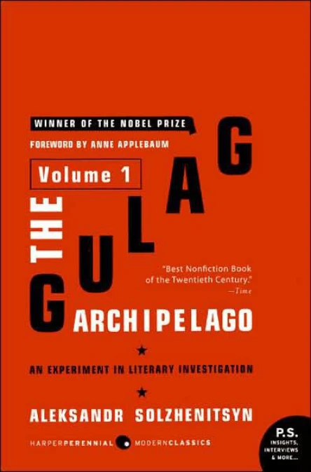 The Gulag Archipelago Volume 1 An Experiment in Literary Investigation