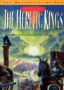 The Heretic Kings