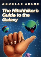 The Hitchhikers Guide to the Galaxy
