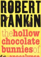 The Hollow Chocolate Bunnies of the Apocalypse