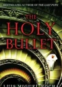 The Holy Bullet