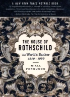 The House of Rothschild The Worlds Banker 18491999 Vol 2