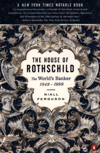 The House of Rothschild The Worlds Banker 18491999 Vol 2