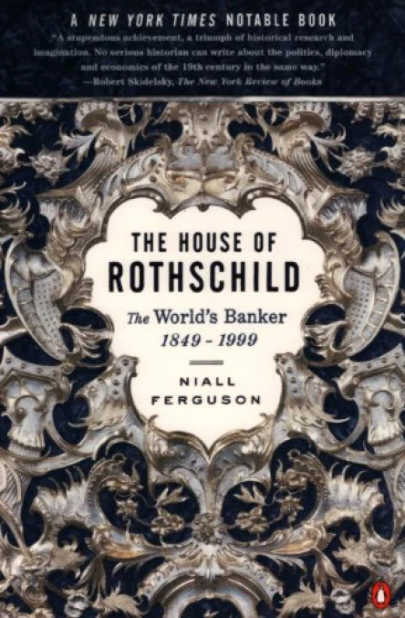 The House of Rothschild The Worlds Banker 18491999 Vol 2