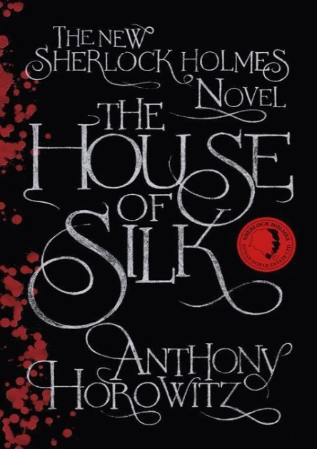 The House of Silk The New Sherlock Holmes Novel