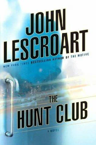 The Hunt Club  Lescroart John