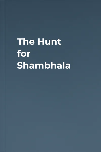 The Hunt for Shambhala The Hunt for Shambhala