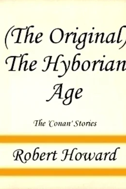 The Hyborian Age  Howard Robert E