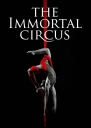The Immortal Circus Cirque des Immortels