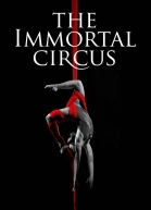 The Immortal Circus Cirque des Immortels
