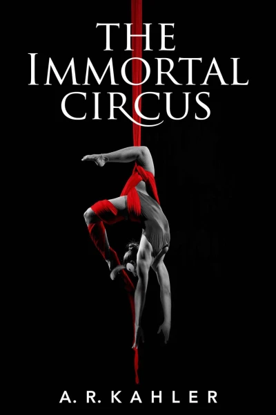 The Immortal Circus Cirque des Immortels