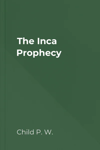 The Inca Prophecy The Inca Prophecy