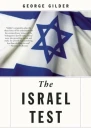 The Israel Test Why the Worlds Most Beseiged State Is a Beacon of Freedom and Hope for the World Economy