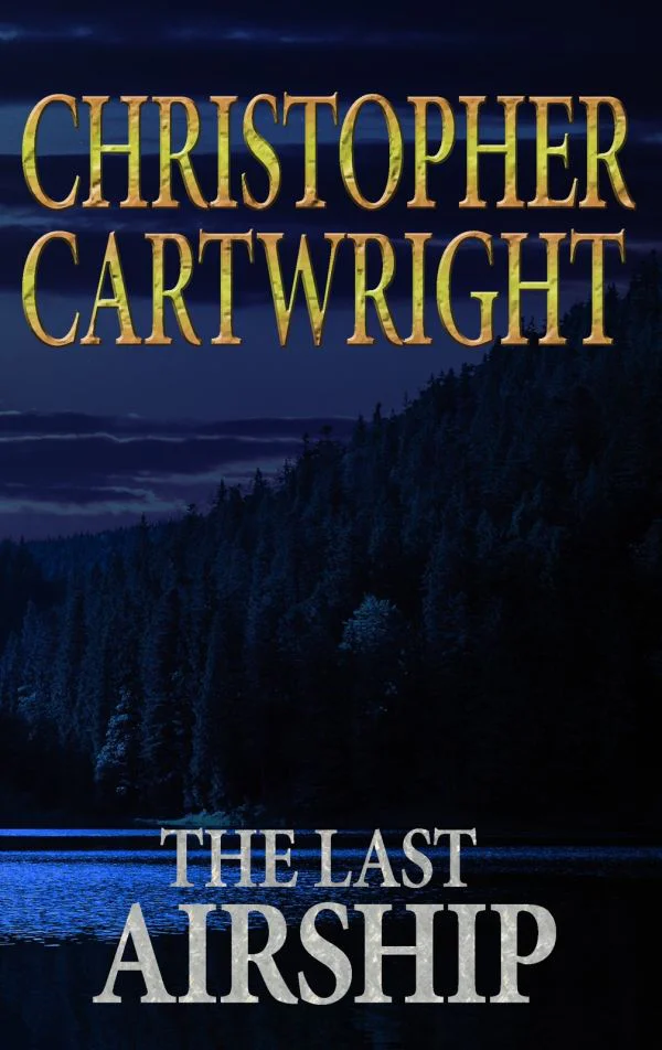 The Last Airship  Cartwright Christopher