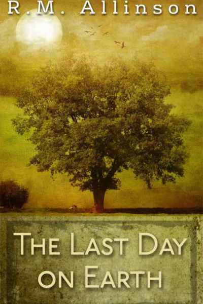 The Last Day on Earth