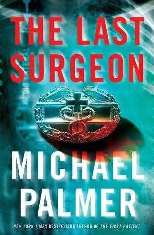 The Last Surgeon  Palmer Michael