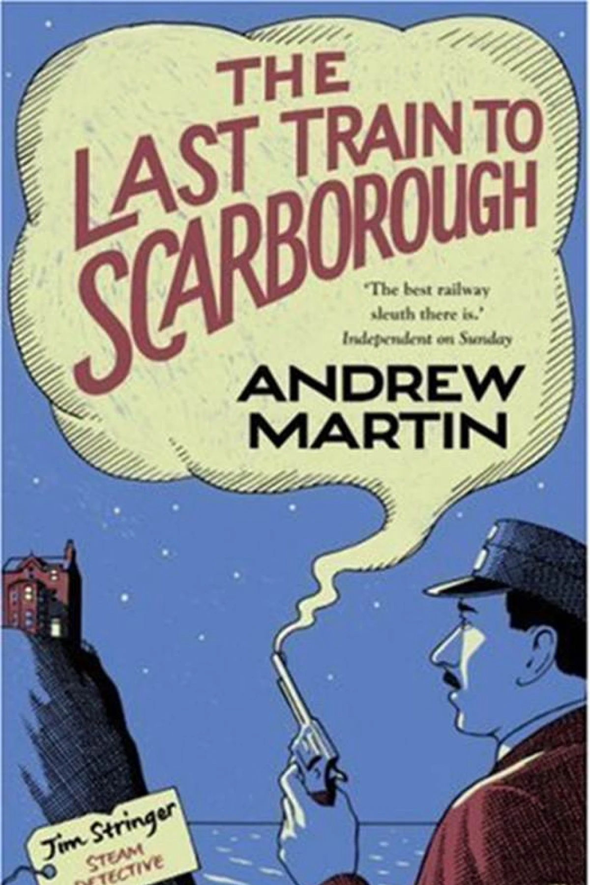 The Last Train to Scarborough  Martin Andrew