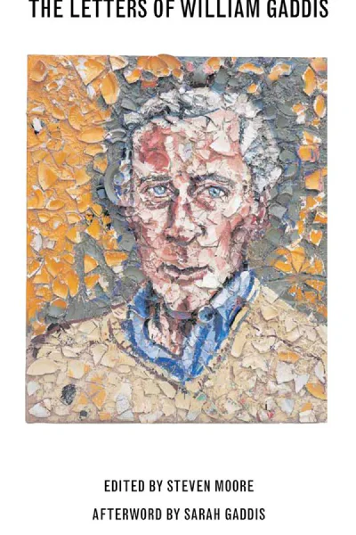 The Letters of William Gaddis