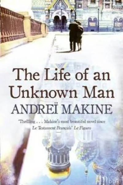 The Life of an Unknown Man