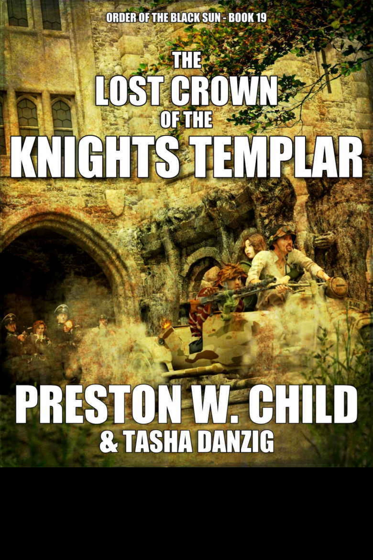 The Lost Crown of the Knights Templar  Child Preston W