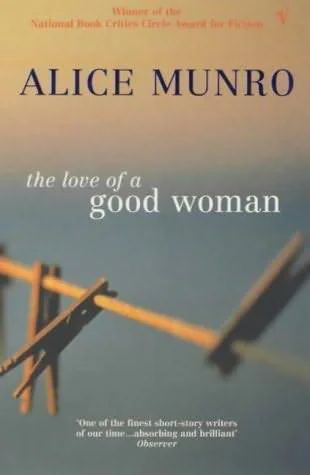 The Love Of A Good Woman  Munro Alice