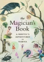 The Magicians Book  A Skeptics Adventures in Narnia