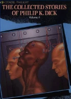 The Minority Report The Collected Stories of Philip K Dick Vol 4
