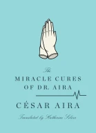 The Miracle Cures of Dr Aira