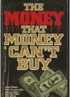 The Money That Money Cant Buy