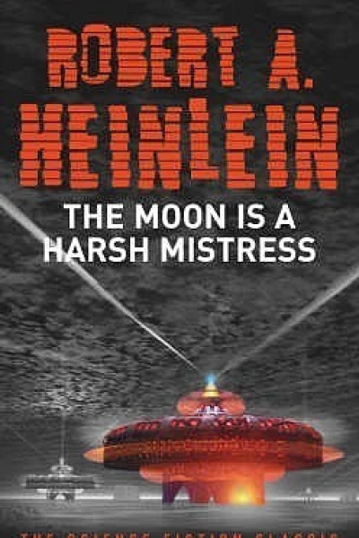 The Moon Is a Harsh Mistress