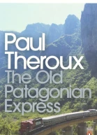 The Old Patagonian Express By Train Through the Americas